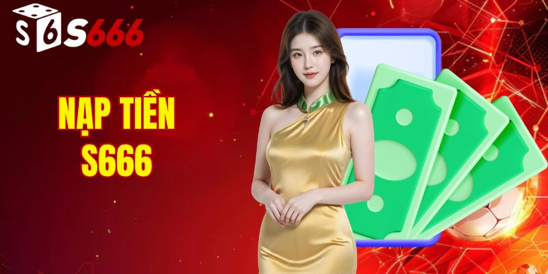 nạp tiền s666