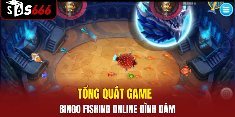 Tổng quát game Bingo fishing online đình đám 